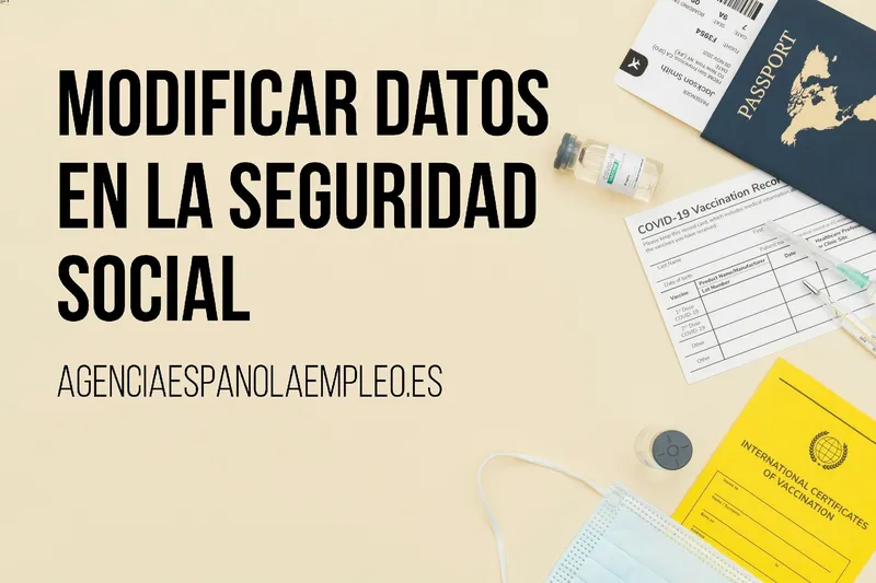 Realiza el cambio de datos personales en el Instituto Nacional de la Seguridad Social (INSS)